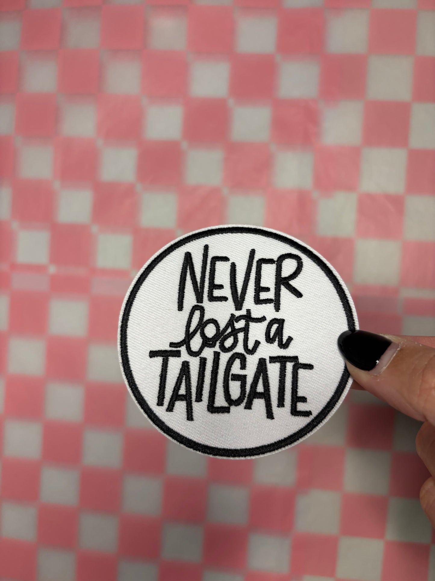 Never lost a Tailgate Patch
